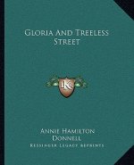 Gloria and Treeless Street