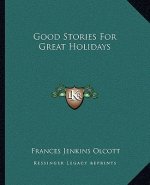 Good Stories For Great Holidays