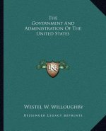 The Government and Administration of the United States