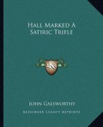 Hall Marked a Satiric Trifle