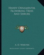 Hardy Ornamental Flowering Trees and Shrubs
