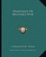 Heartsease or Brother's Wife