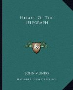 Heroes of the Telegraph