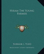 Hiram The Young Farmer