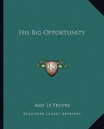 His Big Opportunity