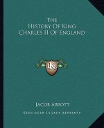 The History Of King Charles II Of England