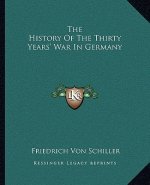 The History of the Thirty Years' War in Germany