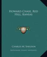 Howard Chase, Red Hill, Kansas