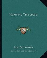 Hunting the Lions