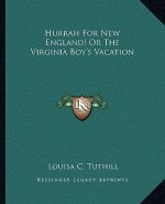 Hurrah for New England! or the Virginia Boy's Vacation