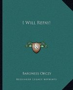 I Will Repay!