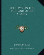 Idle Days On The Yann And Other Stories