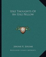 Idle Thoughts of an Idle Fellow