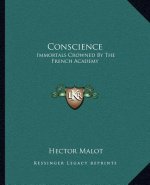 Conscience: Immortals Crowned by the French Academy