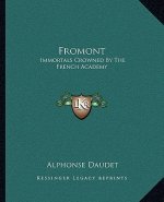 Fromont: Immortals Crowned by the French Academy