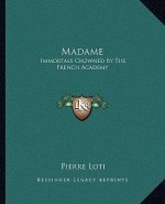 Madame: Immortals Crowned by the French Academy