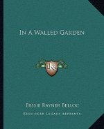 In A Walled Garden