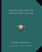 Indian Legends of Vancouver Island