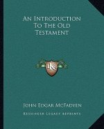 An Introduction to the Old Testament
