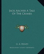 Jack Archer a Tale of the Crimea