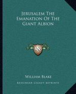 Jerusalem the Emanation of the Giant Albion