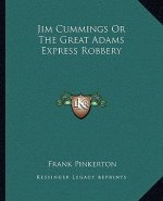 Jim Cummings or the Great Adams Express Robbery