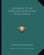 A Journal of an Overland Expedition in Australia