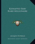 Kidnapped Baby Blake Millionaire