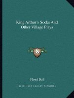 King Arthur's Socks and Other Village Plays