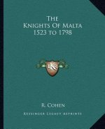The Knights of Malta 1523 to 1798
