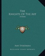 The Knights Of The Art: Stories