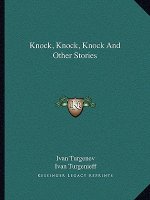 Knock, Knock, Knock And Other Stories