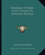 Kwaidan Stories And Studies Of Strange Things