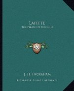 Lafitte: The Pirate Of The Gulf