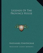 Legends Of The Province House