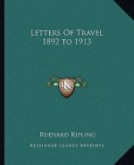 Letters of Travel 1892 to 1913