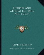 Literary and General Lectures and Essays