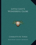 Little Lucy's Wonderful Globe