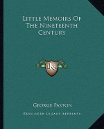 Little Memoirs of the Nineteenth Century
