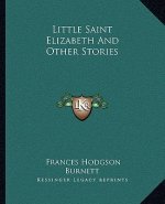 Little Saint Elizabeth And Other Stories