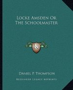 Locke Amsden or the Schoolmaster