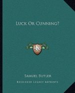 Luck or Cunning?