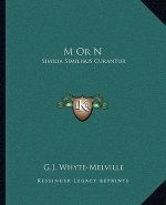 M or N: Similia Similibus Curantur