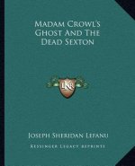 Madam Crowl's Ghost and the Dead Sexton