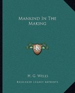 Mankind in the Making