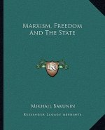Marxism, Freedom And The State