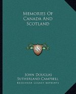 Memories of Canada and Scotland