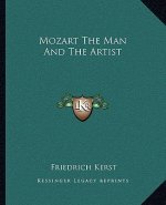 Mozart the Man and the Artist
