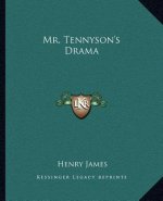 Mr. Tennyson's Drama