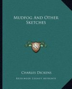 Mudfog and Other Sketches
